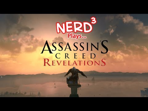 Nerd³ Plays... Assassin's Creed: Revelations