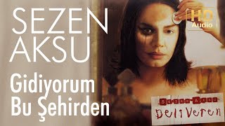 Sezen Aksu - Gidiyorum Bu Şehirden (Official Audio)