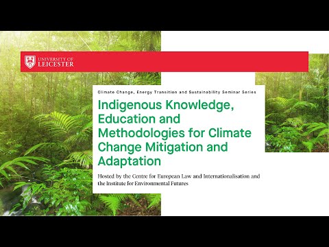 Indigenous Knowledge, Education and Methodologies for Climate Change Mitigation and Adaptation