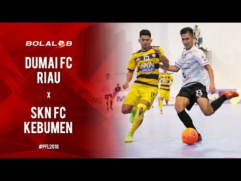 Dumai FC Riau (3) Vs (2) SKN FC Kebumen - Highlights Pro Futsal League 2018