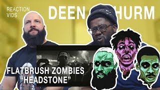 Flatbush Zombies "Headstone" - Deen & Thurm Reaction