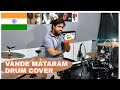 Vande Mataram AR Rehman Drum Cover By Tarun Donny