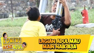 Download lagu Adul Lagian Mau Main Langsung Naik Aja Komeng Belom Beres - KOMENG ACAK ADUL | Eps 25 Part 2 mp3