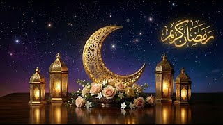 Ramadan Kareem 2026/1447 H 🤲 Spiritual Islamic Instrumental for Prayer Time