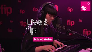 Live à fip : Ichiko Aoba