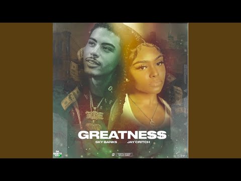 Greatness ft. Jay Critch