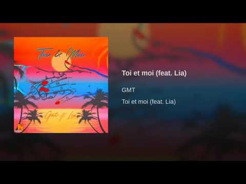 GMT - Toi et moi (feat. Lia)  -  Exclu