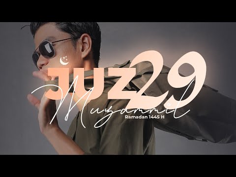 JUZ 29 (2024) - Muzammil Hasballah