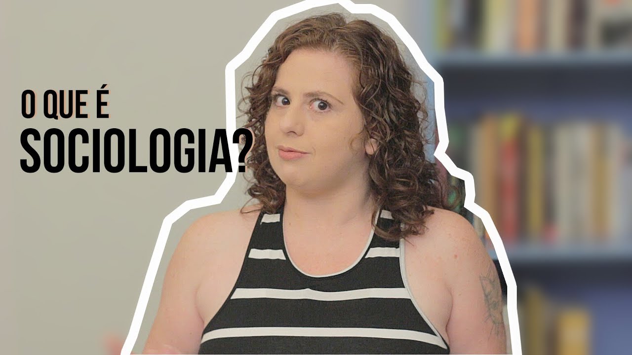 O Que é Sociologia? O que pretende como Ciência e Disciplina