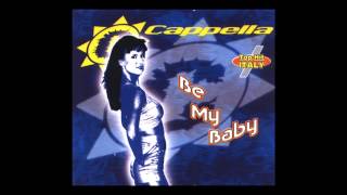 Cappella - be my baby (Bix Mix) [1997]