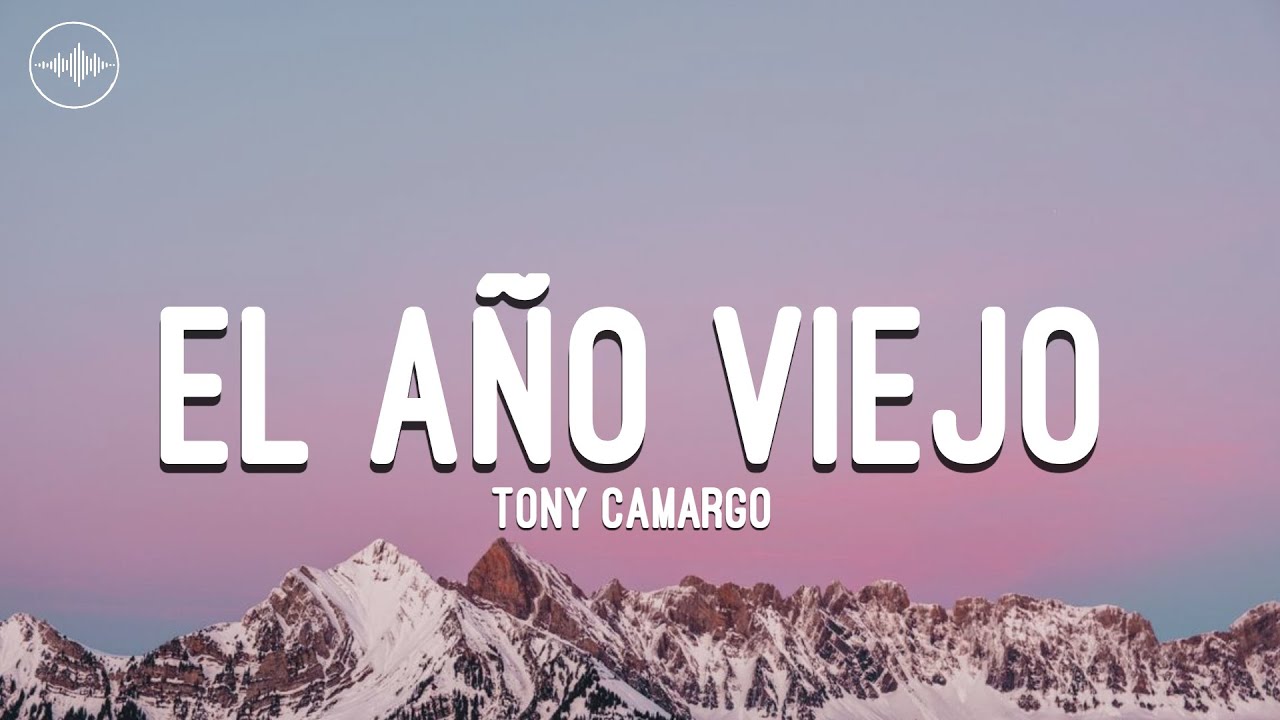 Tony Camargo - El Año Viejo (Letra)