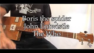 Boris the Spider The Who John Entwistle lesson for 3 string Cigar Box Guitars