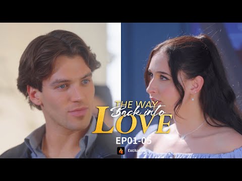 😮‍💨The Way Back into Love Full Episodes 1–5 | Secret Baby, Fake Engagement, Real Feelings🔥