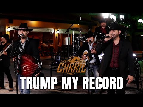 Trump My Record  - Los del Carril