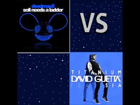 Deadmau5 VS David Guetta Ft.Sia- Sofi needs Titanium
