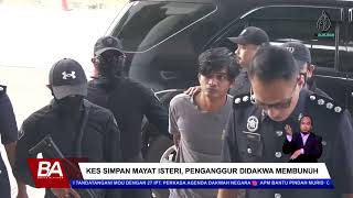 Download lagu KES SIMPAN MAYAT ISTERI, PENGANGGUR DIDAKWA MEMBUNUH mp3