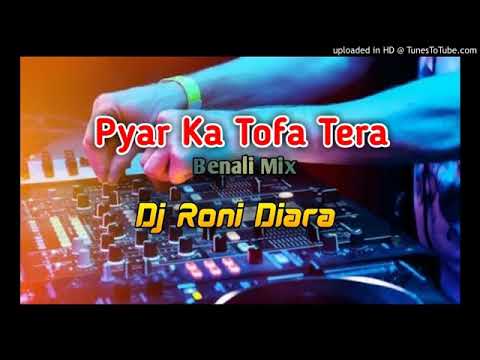 pyar ka tofa tera... // monstar dj Roni. .