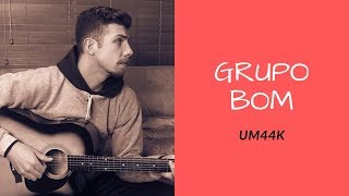 UM44K - GRUPO BOM [cover]