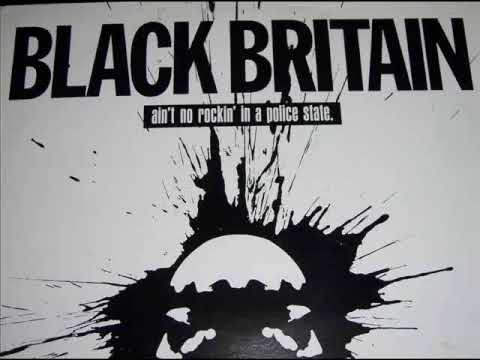 Black Britain - Ain't No Rockin' In A Police State (Extra Rockin' Version)