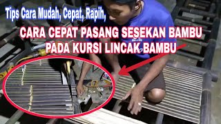Download lagu Kursi Lincak Bambu || Cara Cepat, mudah, rapih Pasang sesekan bambu pada lantai kursi bambu mp3 Download lagu Kursi Lincak Bambu || Cara Cepat, mudah, rapih Pasang sesekan bambu pada lantai kursi bambu mp3