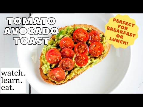 Tomato Avocado Toast | Easy Breakfast or Lunch Recipe | Watch Learn Eat