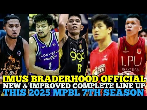 IMUS BRADERHOOD OFFICIAL NEW & IMPROVED COMPLETE LINE UP THIS 2025 MPBL 7TH SEASON | MPBL UPDATES
