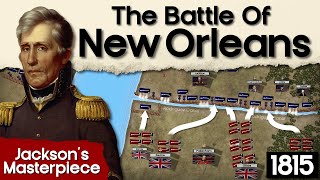 The BATTLE of New Orleans - Jackson&#39;s Masterpiece - DOCUMENTARY
