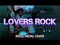 TV Girl - Lovers Rock (Rock/Metal Guitar Cover)