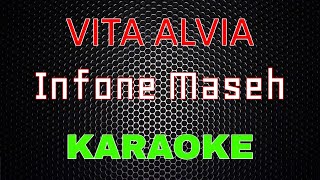 Download lagu Vita Alvia - Infone Maseh [Karaoke] | LMusical mp3