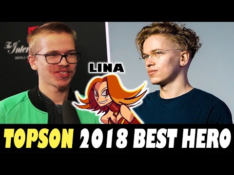 TOPSON using his 2018 Best HERO [LINA] - How to stop this man?! DOTA 2