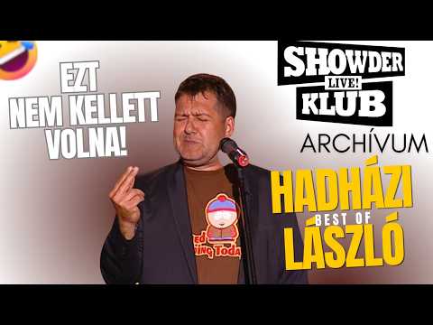 Hadházi László - Ezt nem kellett volna… | Showder Klub Best Of