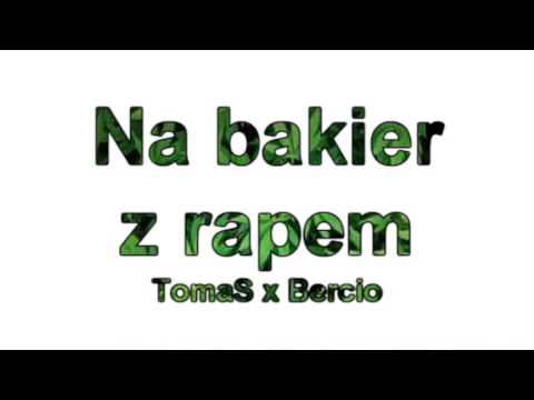 TomaS x Bercio - Na bakier z rapem
