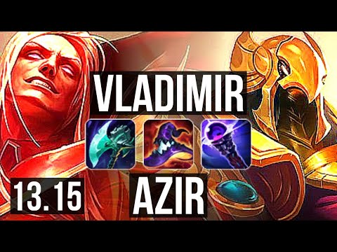 VLADIMIR vs AZIR (MID) | 6/0/12, Rank 2 Vlad, Dominating | KR Challenger | 13.15