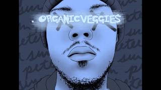 Peter $un - &quot;. ORGANIC VEGGIE$&quot; (Prod. MILO$)