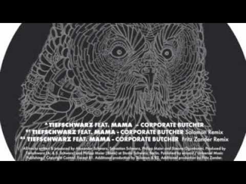 Tiefschwarz - Corporate Butcher feat. Mama (Fritz Zander Remix)