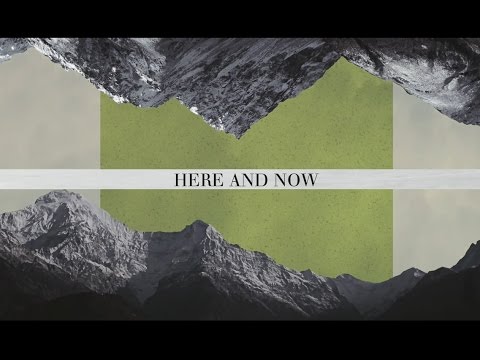 Thumbnail for Here and Now video