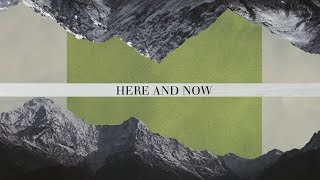 Here and Now