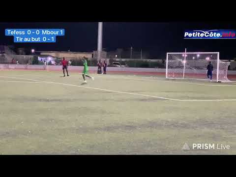 1/2 Finale Regionale 2025 Tefess (Mb) vs Mbour 1 (Th) tir au but