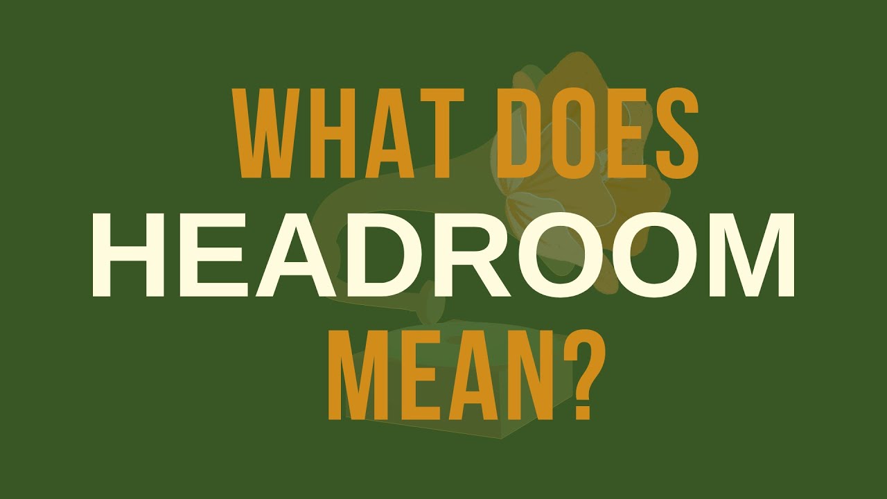 What Does Headroom Mean? - Home Music Studio Terms