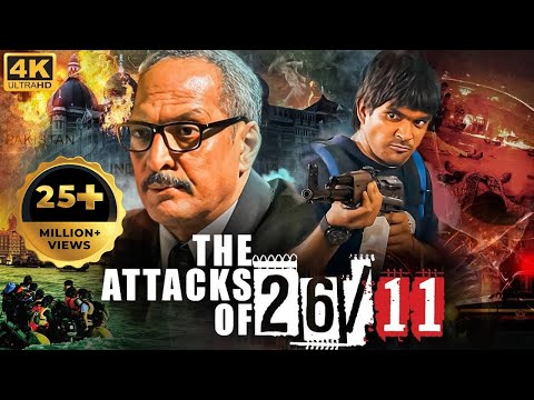 Nana Patekar's THE ATTACKS OF 26/11- Full Hindi Action Movie 4K | Atul Kulkarni | Bollywood Movies