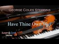 Have thine own way (George Coles Stebbins) Piano/Violin Cover