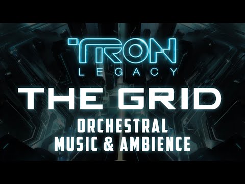 Tron Legacy | The Grid, Orchestral Mix - Music and Ambience