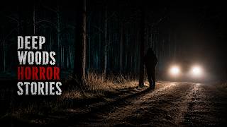 3 Scary TRUE Deep Woods Horror Stories