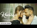 Khwahish Mohabbat Romantic Song Latest Hindi Song 2025 New Version Song Ashwani Machal