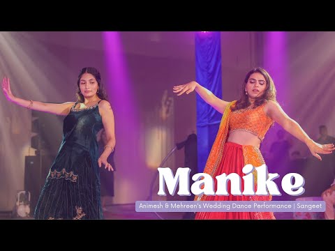 Manike : Animesh & Mehreen's Wedding Dance Performance | Sangeet