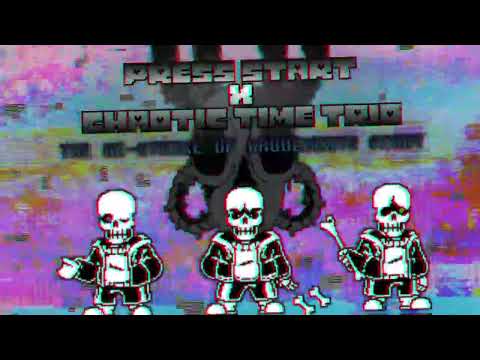 [Press Start x Chaotic Time Trio] The Re-Strike of Arguments Starts (Mash-Up)