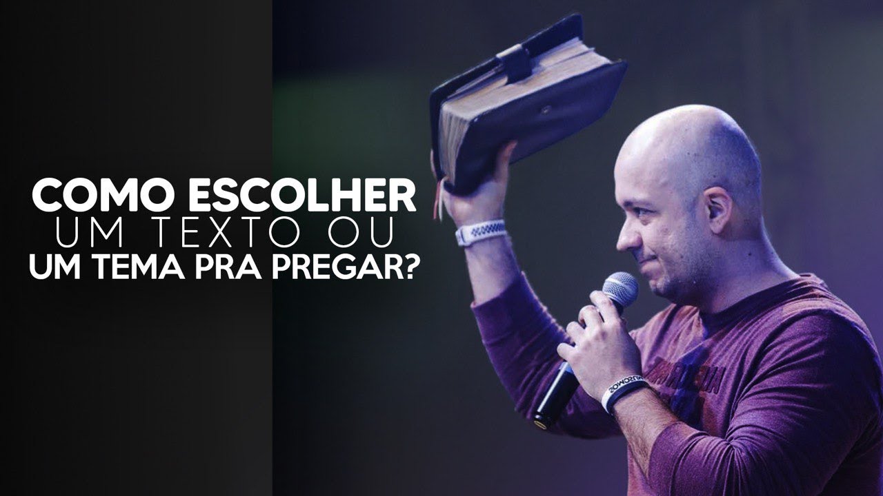 4. Como escolher um TEXTO ou um TEMA para PREGAR?