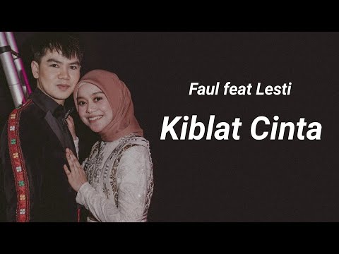 Faul feat Lesti - KIBLAT CINTA