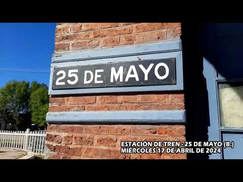 ESTACION DE TREN EN 25 DE MAYO (BUENOS AIRES)