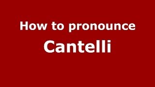How to pronounce Cantelli